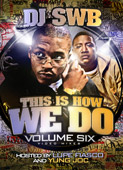 This Is How We Do Volume 6